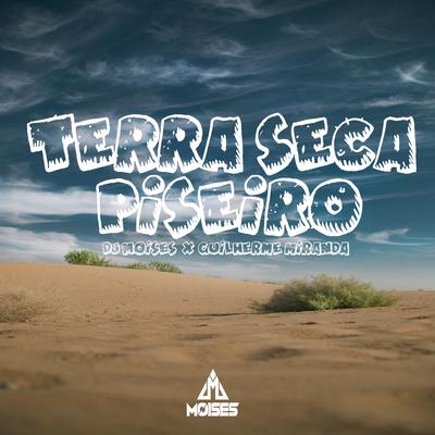 Terra Seca (Piseiro) By DJ Moisés, Guilherme Miranda's cover