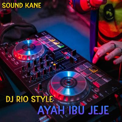 DJ Ayah Ibu Jeje Sound Kane's cover