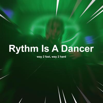 Rythm Is A Dancer (Hypertechno)'s cover