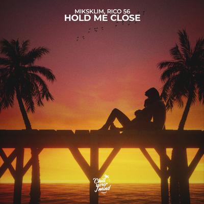 Hold Me Close By miksklim, Rico 56's cover