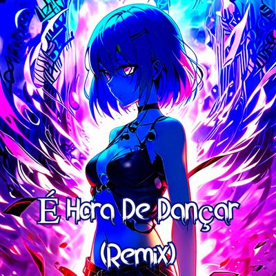 É Hora De Dançar (Remix)'s cover