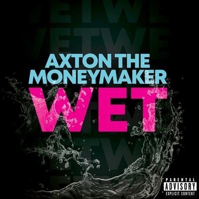 Axton the MoneyMaker's cover