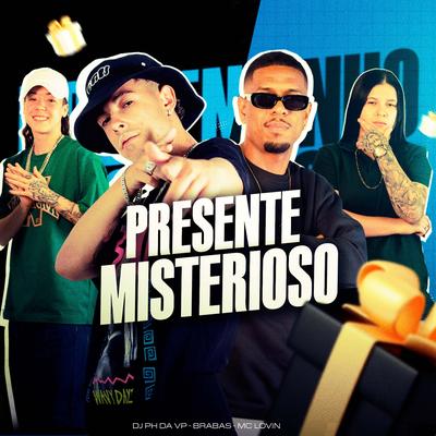 Presente Misterioso By McLOVIN, Brabas, Dj Ph Da Vp's cover