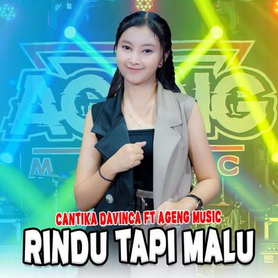 Rindu Tapi Malu By Cantika Davinca, Ageng Music's cover