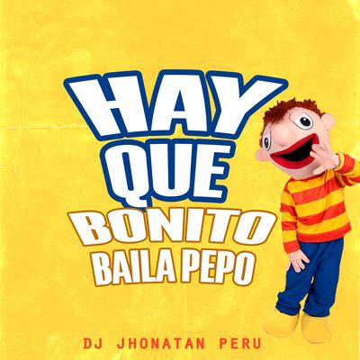 Hay Que Bonito Baila Pepo (Remix)'s cover