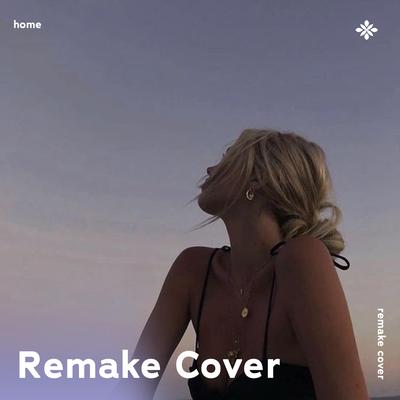 Home - Remake Cover's cover