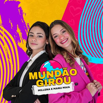 Mundão Girou By Millena e Manu Maia's cover