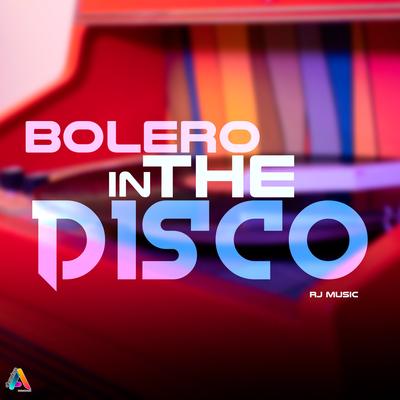 Bolero In The Disco's cover