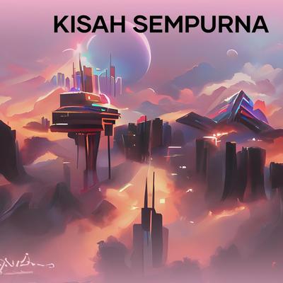 Kisah Sempurna (Remastered 2024)'s cover