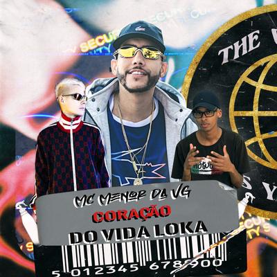 Coração do Vida Loka By Mc Menor da VG, Dj Chulo, DJ Kennedy OBraboo's cover