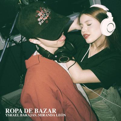 Ropa de Bazar By Ysrael Barajas, Miranda León's cover