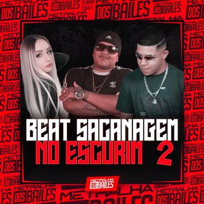 Beat Sacanagem no Escurim 2 By Mc Sapinha, MC Luana SP, Dj Di's cover