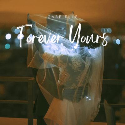 Forever Yours By Gabrielle's cover