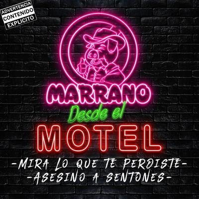 Mira Lo Que Te Perdiste/Asesino A Sentones (Desde El Motel)'s cover