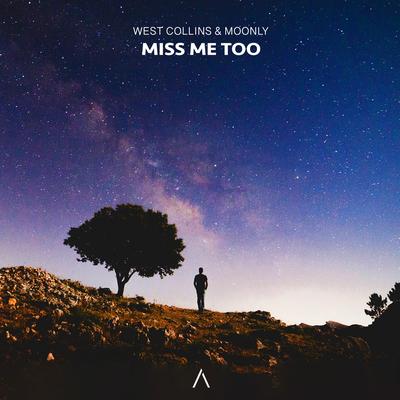 Miss Me Too By West Collins, Moonly's cover