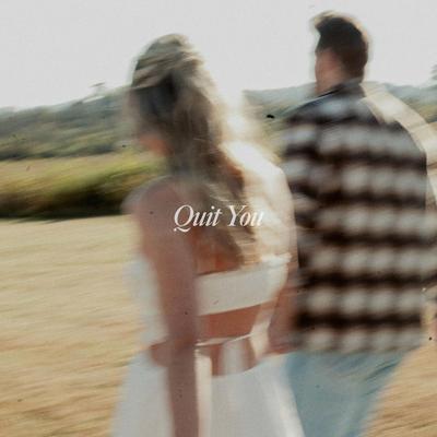 Quit You's cover