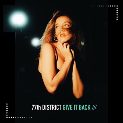 Give it Back By 77th District's cover