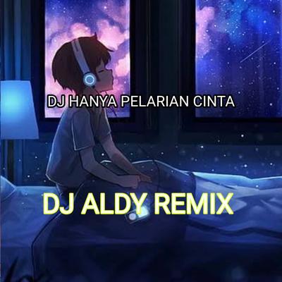 DJ Hanya Pelarian Cinta's cover