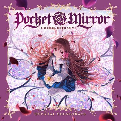 Pocket Mirror ~ GoldenerTraum (Official Game Soundtrack)'s cover