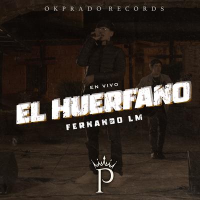 El Huerfano (En Vivo)'s cover