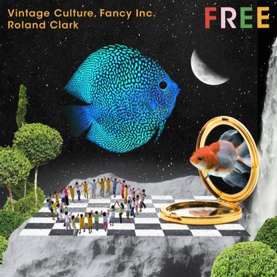 Free By Vintage Culture, Roland Clark, Fancy Inc's cover
