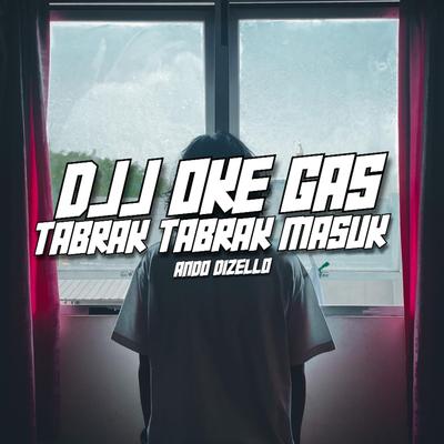 DJJ OKE GAS TABRAK TABRAK MASUK's cover