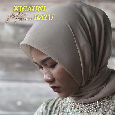 Kicauni Mukhai Batu's cover