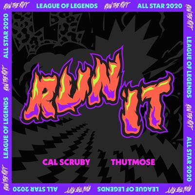 Run It By League of Legends, Thutmose, Cal Scruby's cover