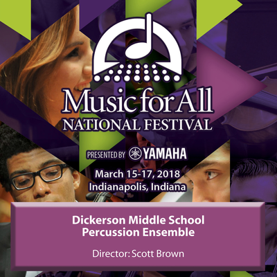 2018 Music for All (Indianapolis, IN): Dickerson Middle School Percussion Ensemble [Live]'s cover