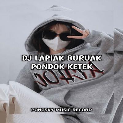 DJ LAPIAK BURUAK PONDOK TUO BREAKBEAT's cover