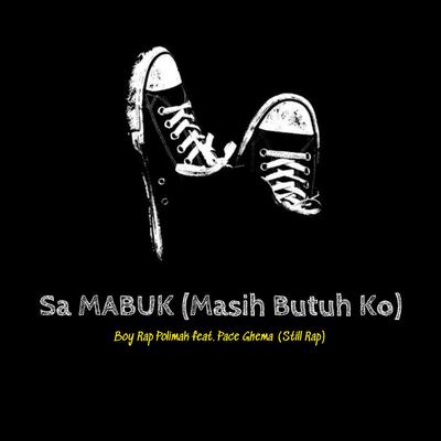 Sa MABUK (Masih Butuh Ko)'s cover