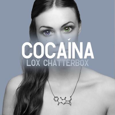 Cocaína By Lox Chatterbox's cover