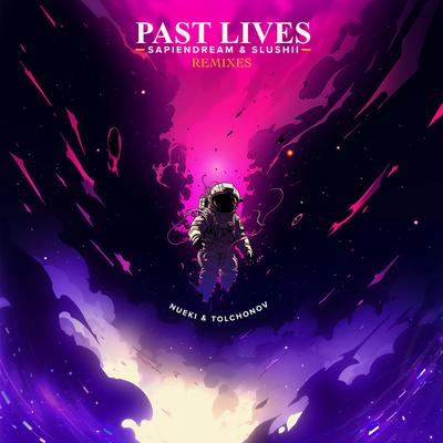 Past Lives (NUEKI & TOLCHONOV Remix)'s cover