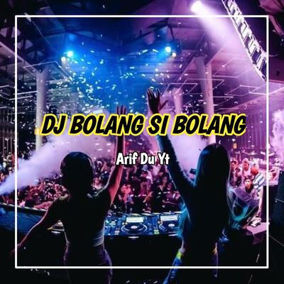 DJ BOLANG SI BOLANG - SI BOCAH PETUALANG REMIX FULL BASS's cover