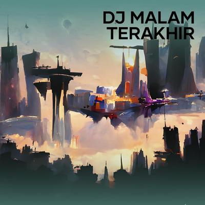Dj Malam Terakhir's cover