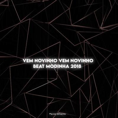 Vem Novinho Vem Novinho X Beat Modinha 2018's cover