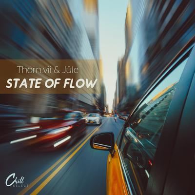 State Of Flow By Thorn.vii, jüle., Chill Select's cover