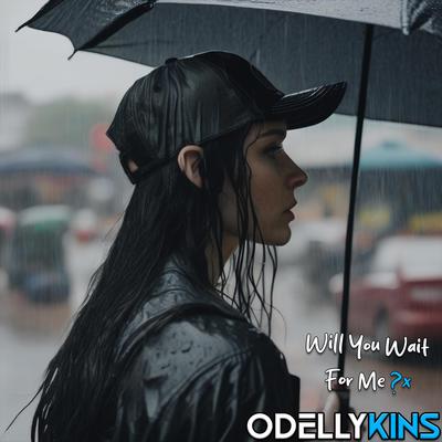 Will You Wait (For Me?) By odellykins's cover