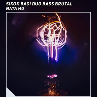 Sikok Bagi Duo Bass Brutal's cover