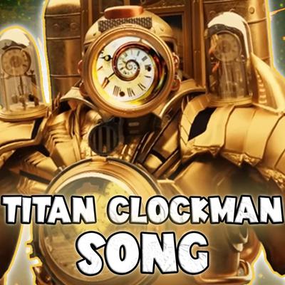 TITAN CLOCKMAN SONG's cover