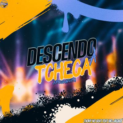 Descendo a Tcheca [Arrochadeira] (feat. Mc Jacaré) (feat. Mc Jacaré) By Thony No Beat, Mc Jacaré's cover