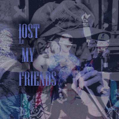 Lost My Friends's cover