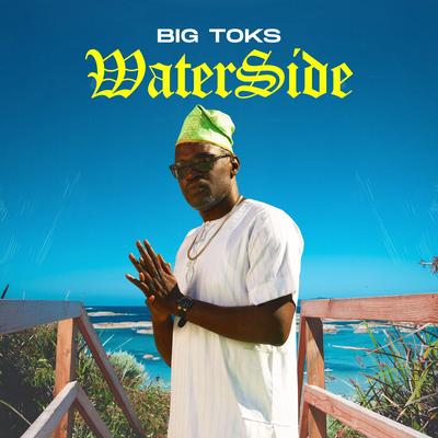 Waterside By Big Tok$'s cover