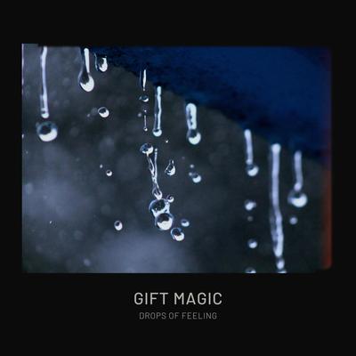 Drops of Feeling By Magic Gift's cover