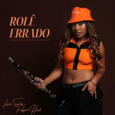 Rolê Errado By Laura Santos, Rappin' Hood's cover