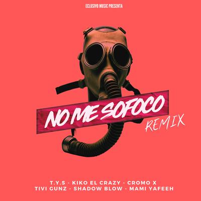 No Me Sofoco (Remix)'s cover