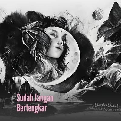 Sudah Jangan Bertengkar's cover