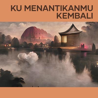 Ku Menantikanmu Kembali (Remastered 2023)'s cover