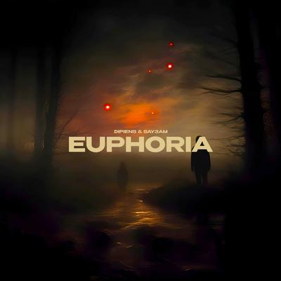 EUPHORIA By SAY3AM, DIPIENS's cover