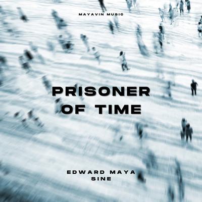 Prisoner of Time ("Sine") [Instrumental Extended] By Edward Maya's cover
